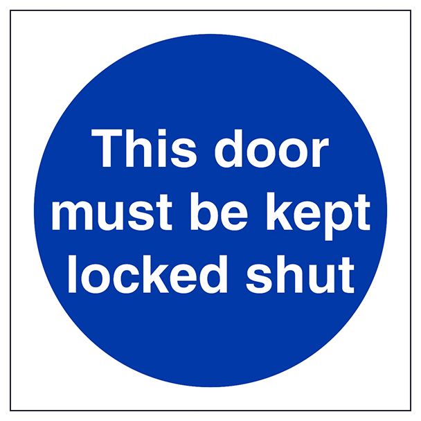 This Door Must Be Kept Locked Shut