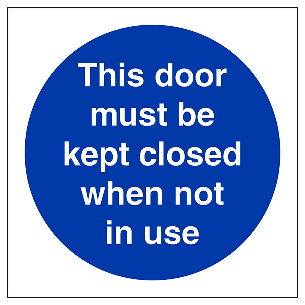 This Door To Be Kept Closed When Not In Use