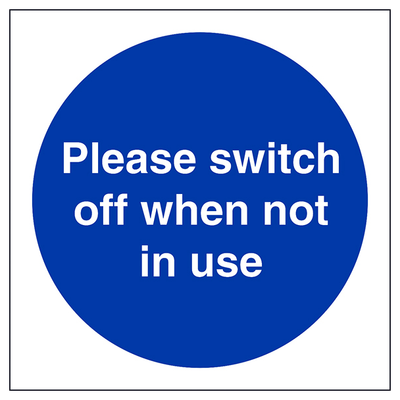 Switch Off When Not In Use