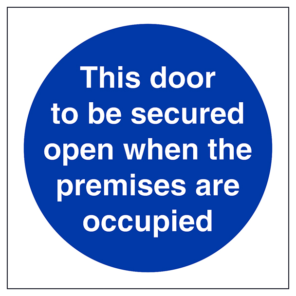 Secure Door Open When Premises Are Occupied