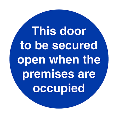 Secure Door Open When Premises Are Occupied