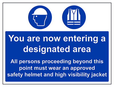 You Are Now Entering A Designated Area High Vis