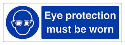 Eye Protection Must Be Worn