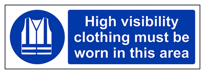 High Visibility Clothing Must Be Worn