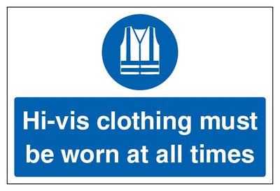 H Vis Clothing Must Be Worn At All Times Large Landscape