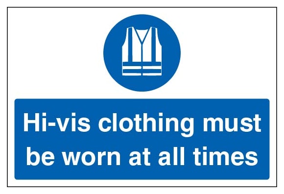 H Vis Clothing Must Be Worn At All Times Large Landscape