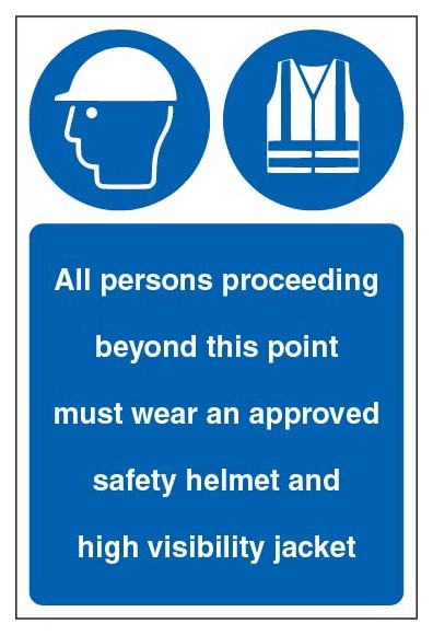 All Persons Proceeding Beyond This Point Must Wear An Approved Safety Helmet And High Visibility Jacket Portrait
