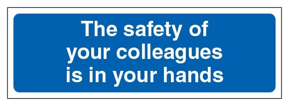 The Safety Of Your Colleagues Is In Your Hands Landscape