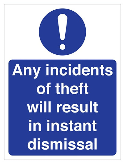 Any Incidents Of Theft Will Result In Instant Dismissal