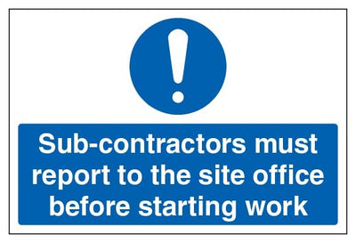 Sub Contractors Must Report To The Site Office Before Starting Work Large Landscape