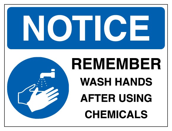 Notice Remember Wash Hands After Using Chemicals