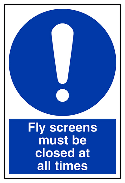 Fly Screens Must Be Closed At All Times Portrait