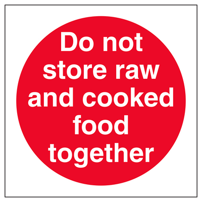 Do Not Store Raw And Cooked Food Together