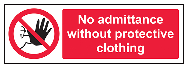 No Admittance Without Protective Clothing