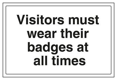 Visitors Must Wear Their Badges At All Times