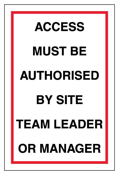 Access Must Be Authorised By Site Team Leader Or Manager