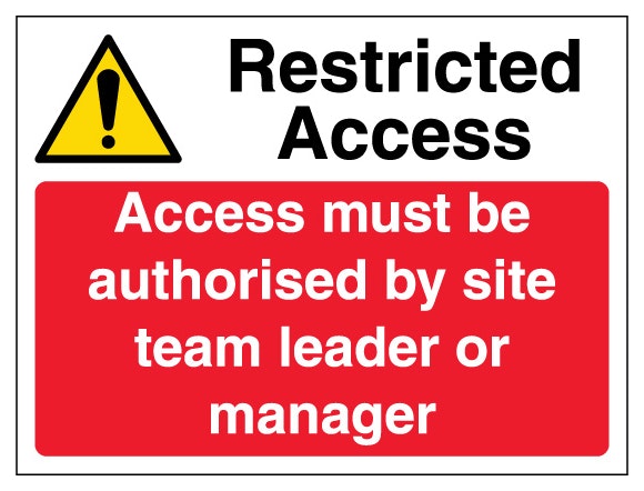 Restricted Access Access Must Be Authorised By Site Team Leader Or Manager
