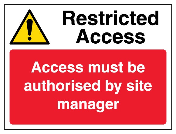 Restricted Access Access Must Be Authorised By Site Manager