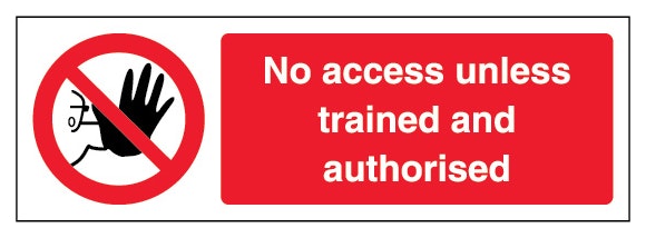 No Access Unless Trained And Authorised Narrow Landscape
