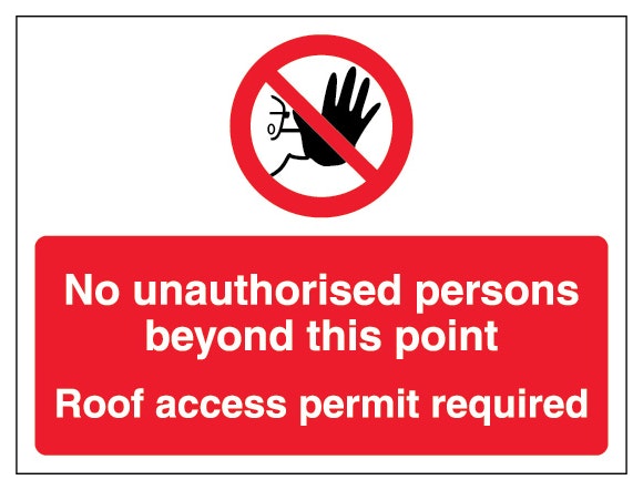 No Unauthorised Persons Beyond This Point Roof Access Permit Required Landscape