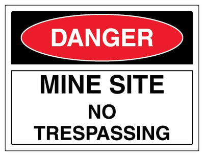 Danger Mine Site No Trespassing Landscape