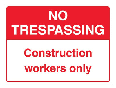 No Trespassing Construction Workers Only Landscape