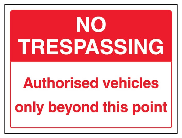 No Trespassing Authorised Vehicles Only Beyond This Point Landscape