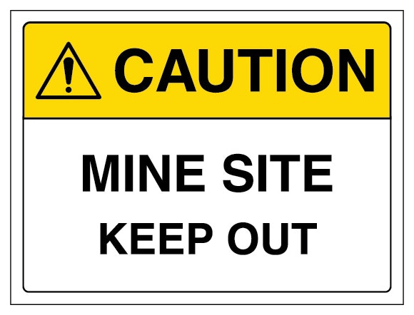 Caution Mine Site Keep Out Landscape
