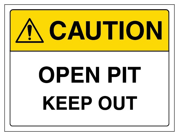 Caution Open Pit Keep Out Landscape