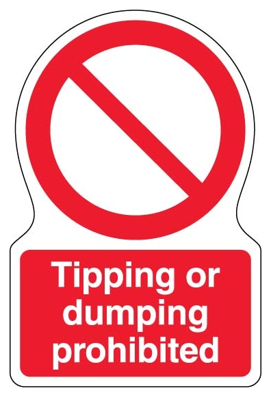 Tipping Or Dumping Prohibited Shaped Sign
