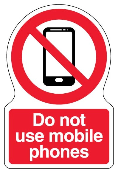 Do Not Use Mobile Phones Shaped Sign