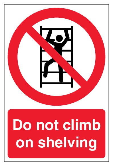 Do Not Climb On Shelving Portrait