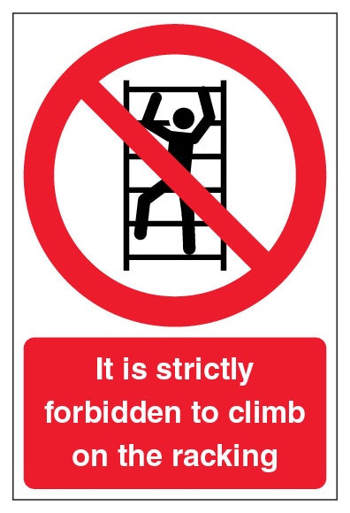 It Is Strictly Forbidden To Climb On The Racking Portrait