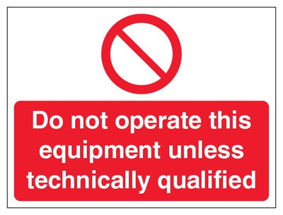 Do Not Operate This Equipment Unless Technically Qualified Landscape