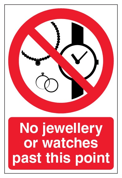 No Jewellery Or Watches Past This Point Portrait