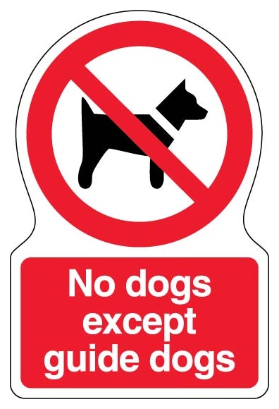 No Dogs Except Guide Dogs Shaped Sign