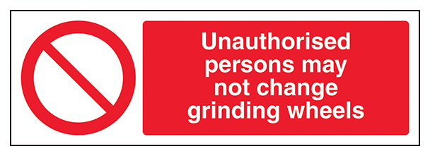 Unauthorised Persons Grinding Wheels Landscape