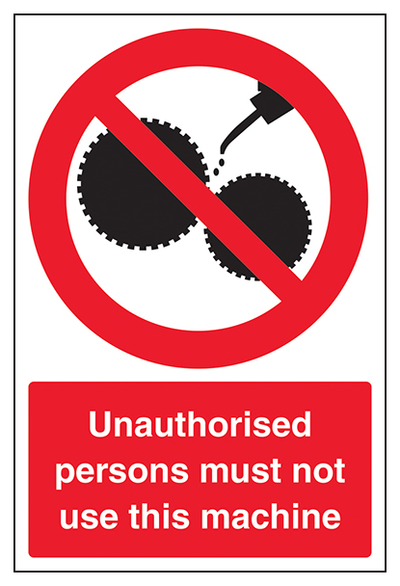Unauthorised Persons To Not Use This Machine