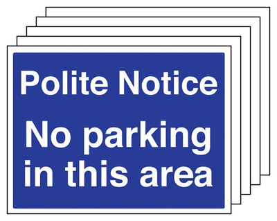 5Pk Polite Notice No Parking In This Area