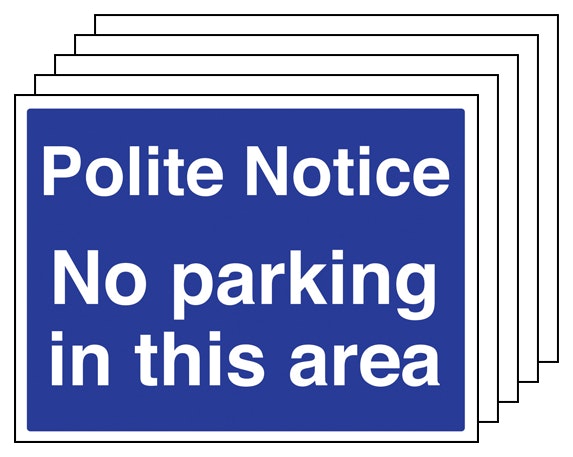 5Pk Polite Notice No Parking In This Area
