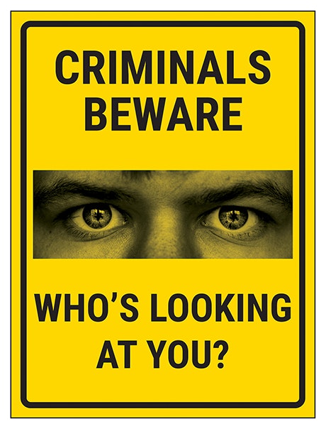 Criminals Beware Who S Looking At You
