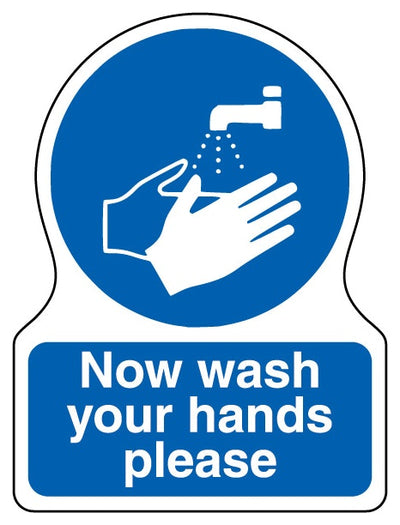 Now Wash Your Hands Please Shaped Sign