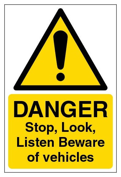 Danger Stop Look Listen Beware Of Vehicles Portrait