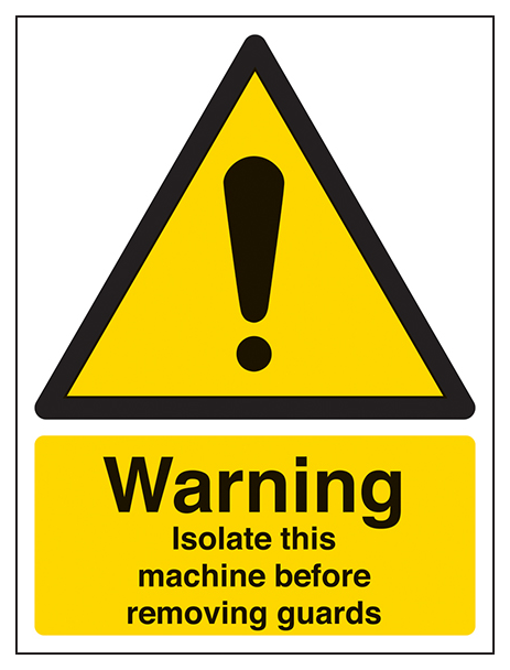 Isolate This Machine Before Removing Guards Portrait