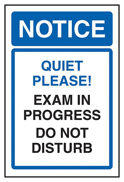 Notice Quiet Please Exam In Progress Do Not Disturb