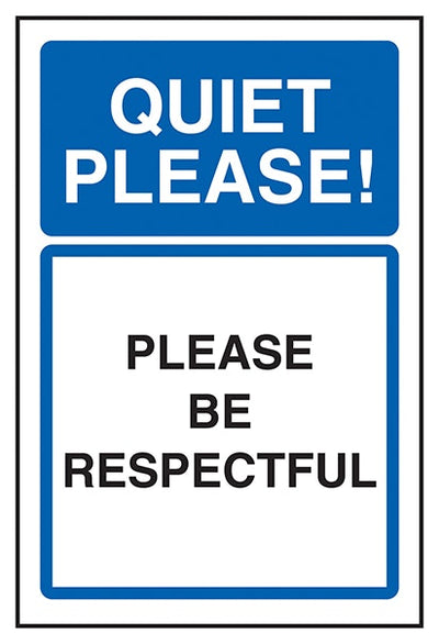 Quiet Please Please Be Respectful