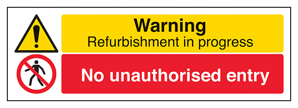 Warning Refurbishment In Progress No Unauthorised Entry