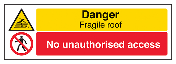 Danger Fragile Roof No Unauthorised Landscape