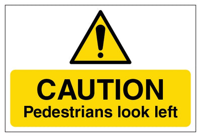 Caution Pedestrians Look Left Large Landscape 1
