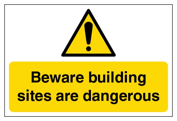 Beware Building Sites Are Dangerous Large Landscape 1